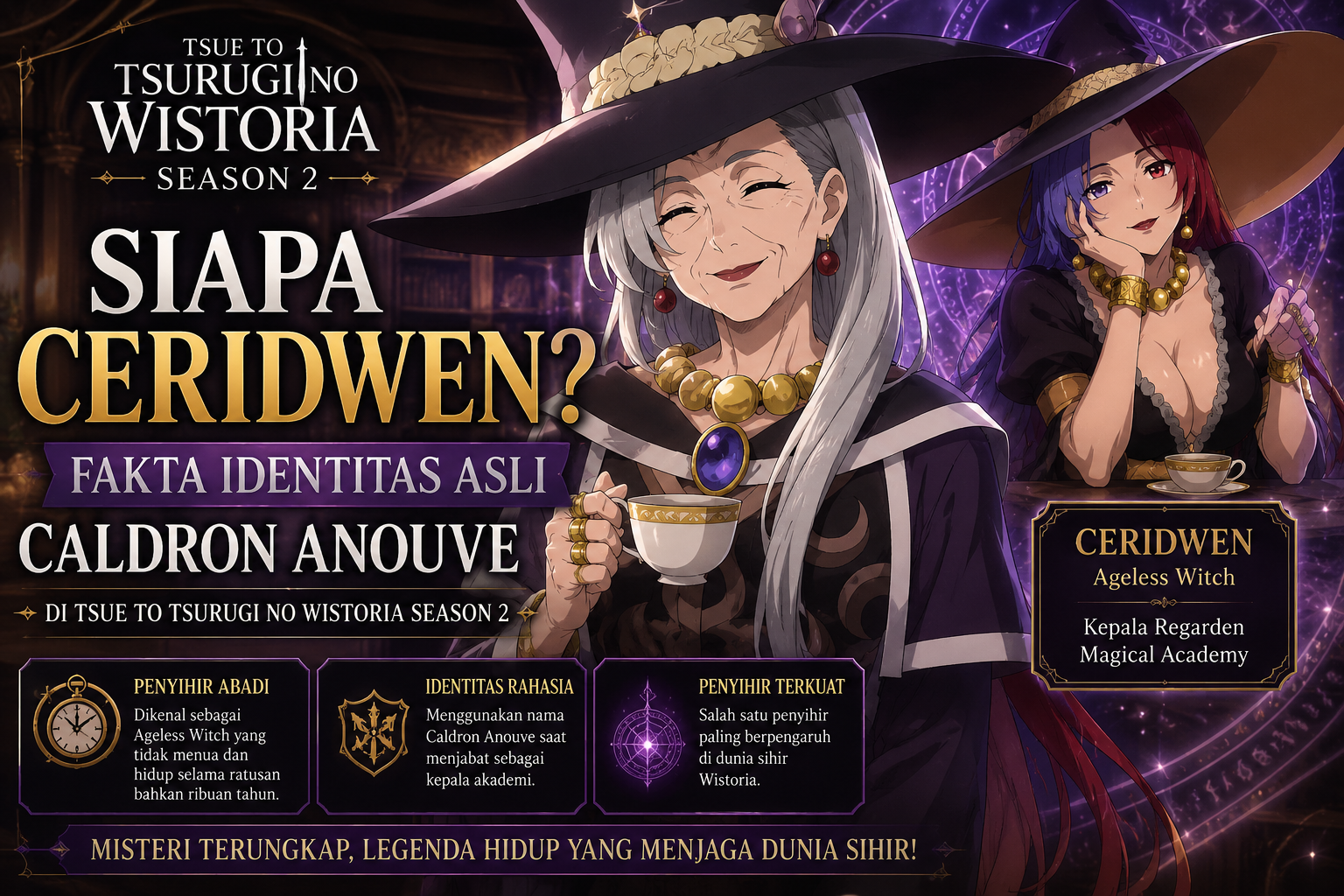Ceridwen dan Caldron Anouve di Tsue to Tsurugi no Wistoria Season 2, identitas asli Ageless Witch terungkap